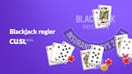 Blackjack regler: Hur spelar man blackjack?