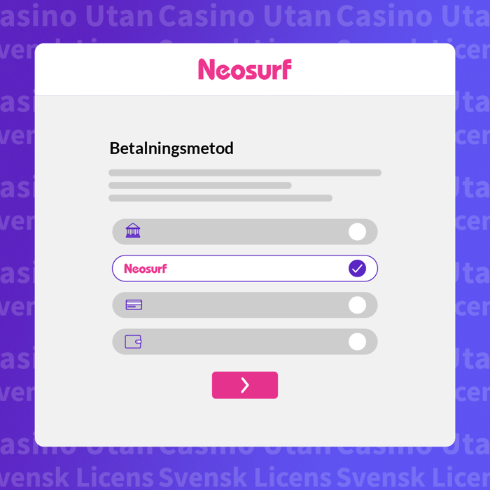 Välj Neosurf som insättningsmetod