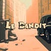 Le Bandit: Information och detaljer