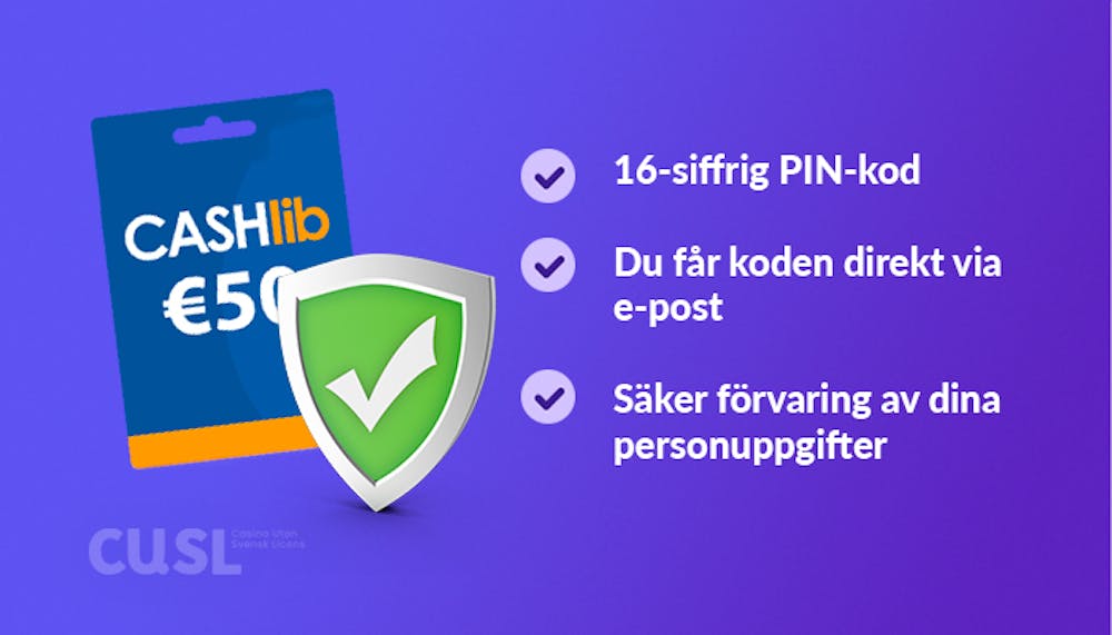 Spela casino med CASHlib med hög säkerhet tack vare PIN-koden och den säkra förvaringen av alla personliga uppgifter.