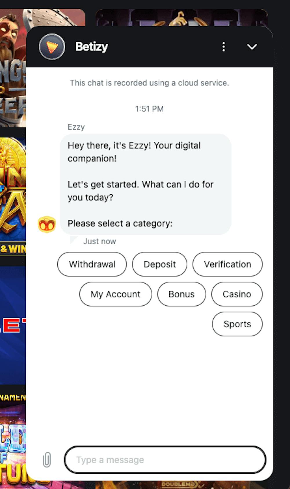 Betizy Casinos live chatt där ett automatiskt meddelande poppar upp följt av olika alternativ beroende på ärende: uttag, insättningar, verifiering, mitt konto, bonusar, etc. Det finns också ett fält längst ner var man skriver sitt meddelande.