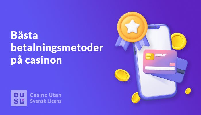 Olika betalningsalternativ illustreras vid sidan av texten: Bästa betalningsmetoder på casinon.