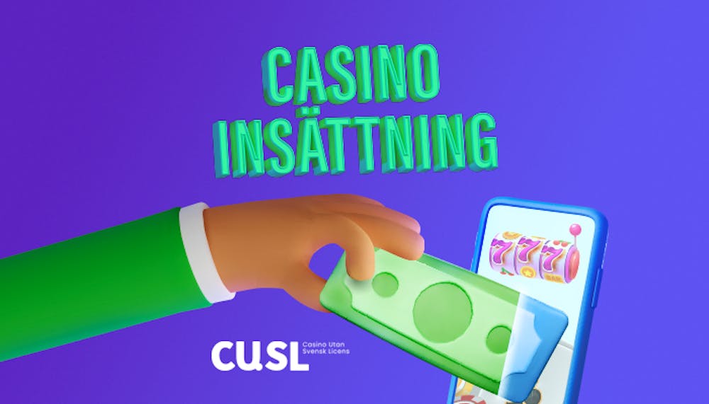 Casino insättning: Sätt in pengar på ett casino utan svensk licens