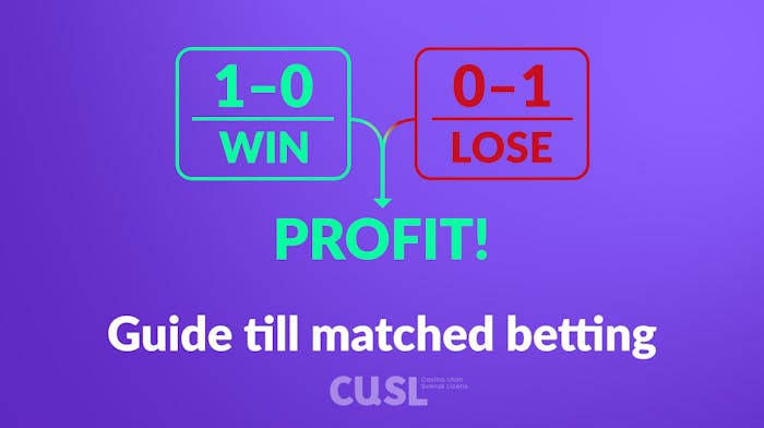 Matched betting: steg-för-steg guide till säkra bets