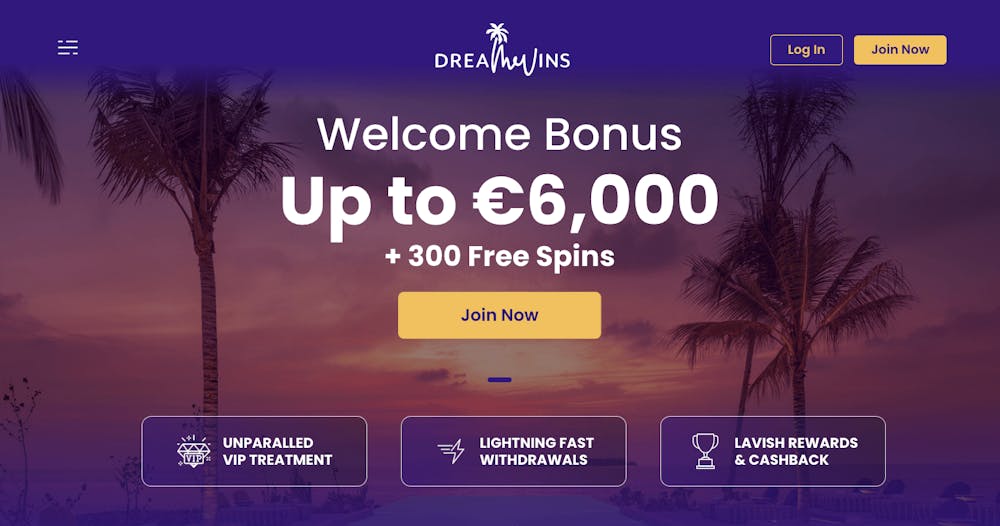 På DreamWins startsida är välkomstbonusen på upp till 6000 euro plus 300 free spins i fokus. Tre knappar under visar att casinot erbjuder oöverträffad VIP-behandling, blixtsnabba uttag samt frikostiga belöningar och cashback.