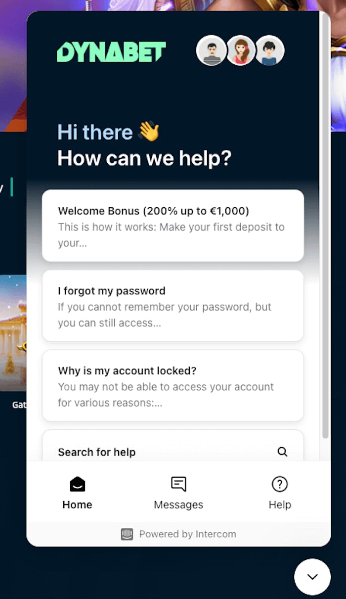 Dynabet Casino har en live chatt var man kan få hjälp på olika sätt beroende på ärende. Utöver live chatten finns e-postadress samt FAQ-sidor.