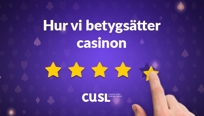 Hur vi på CUSL betygsätter casinon utan svensk licens