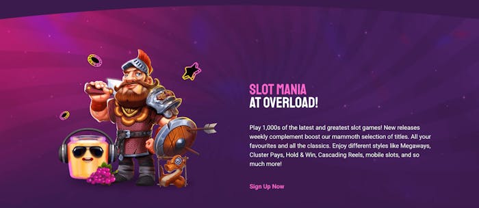 Tusentals slots finns att spela på Overload Casino, bland annat megaways, hold and win och mobilslots.