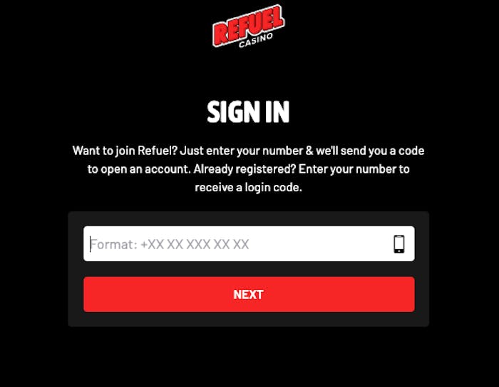 För att starta registreringsprocessen hos Refuel Casino, skriv bara in ditt mobilnummer och klicka på Next. Casinot kommer sedan att skicka en kod till dig.