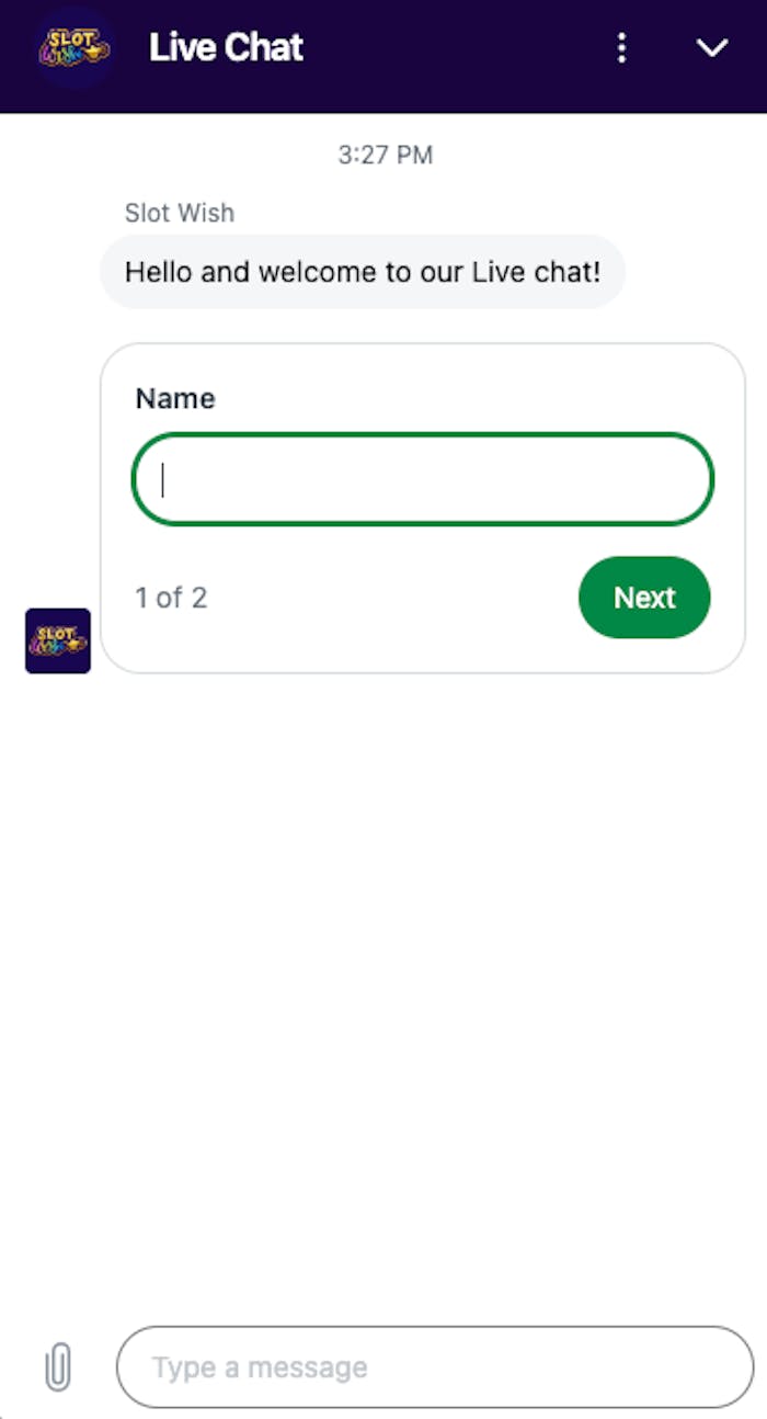 Det finns en live chatt för att komma i kontakt med supporten på Slot Wish Casino. Fyll bara i namn och klicka på Next för att starta chatten.