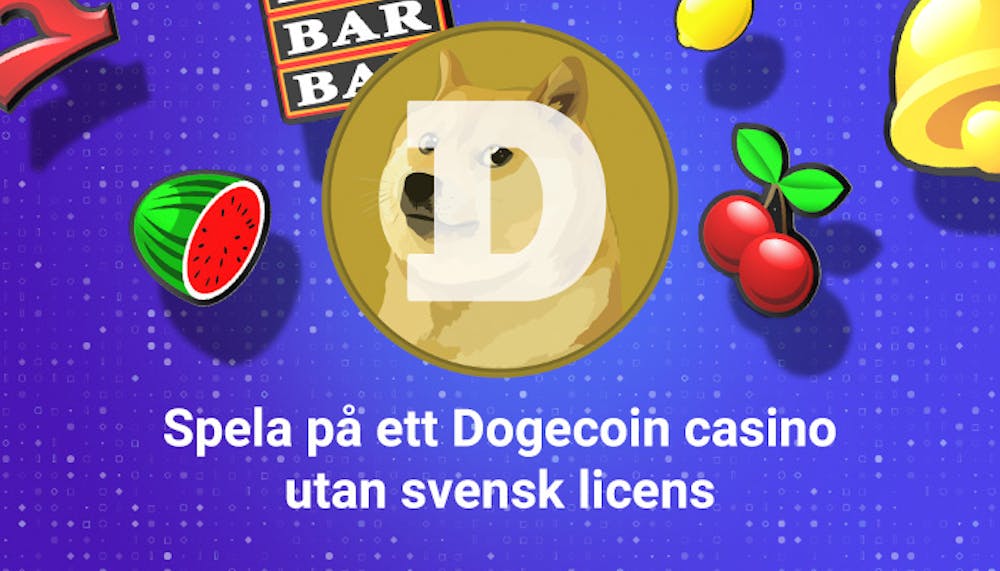 Spela på ett Dogecoin casino utan svensk licens