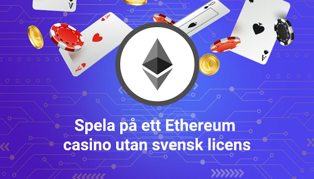 Spela på ett Ethereum casino utan svensk licens