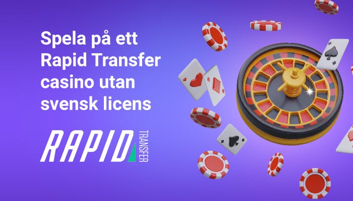 Spela på ett Rapid Transfer casino utan svensk licens