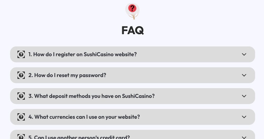 Sushi Casino har FAQ-sidor med svar på vanligt förekommande frågor. Dessa behandlar bland annat spelkonto och betalningar.