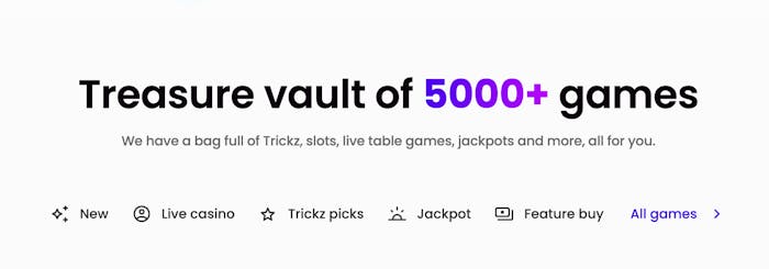 Text från Trickz casino som säger att casinot har över 5000 olika spel.