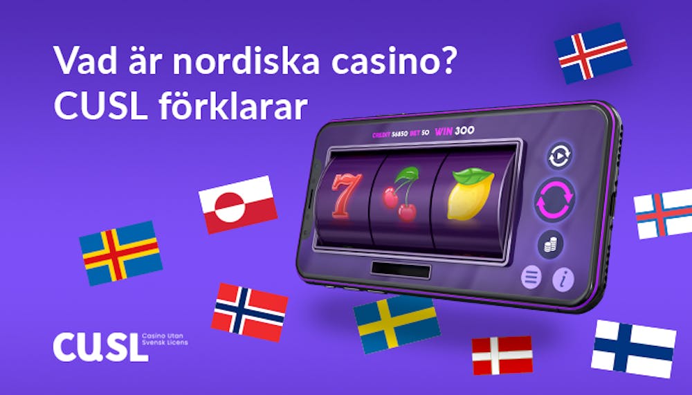 CUSL förklarar vad nordiska casino är för något