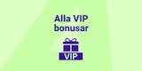 Alla VIP bonusar