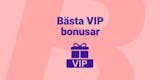 Bästa VIP bonusar