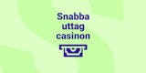 Casinon utan svensk licens med snabba uttag