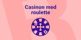 Bästa casinon utan svensk licens med roulette